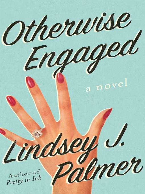 Title details for Otherwise Engaged by Lindsey Palmer - Available
